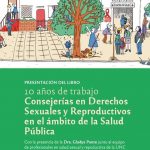 Presentación del libro "10 Años de Trabajo - Conserjería en Derechos Sexuales y Reproductivos en el Ámbito de la Salud Publica"