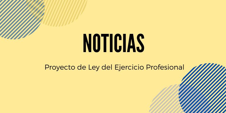 Por el Proyecto de Ley del Ejercicio Profesional 3